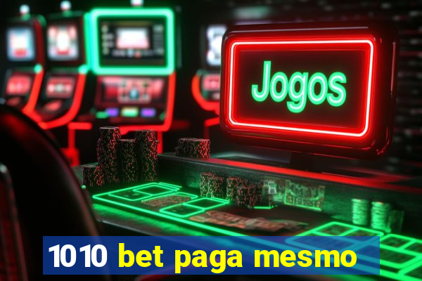 1010 bet paga mesmo